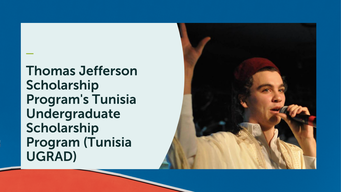 Thomas Jefferson Scholarship Program's Tunisia Undergraduate Scholarship Program (Tunisia UGRAD)